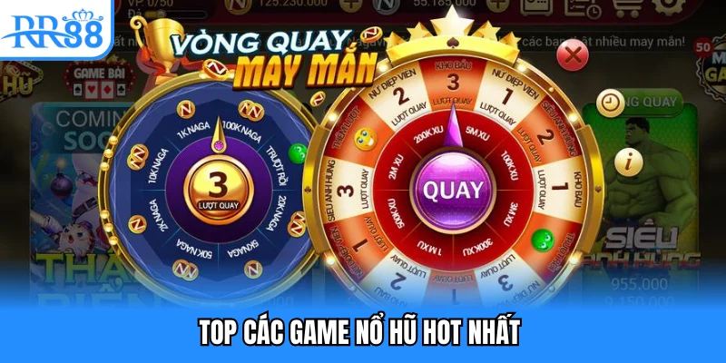 Top các game nổ hũ hot nhất